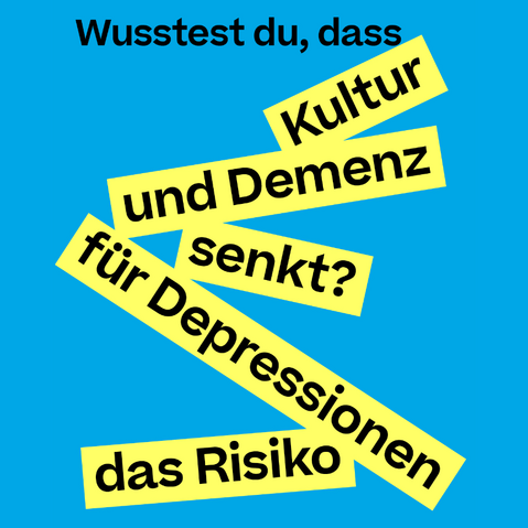 Blauer Hintergrund mit schwarzem Text und gelben Hervorhebungen: 'Wusstest du, dass Kultur und Demenz senkt? für Depressionen das Risiko'.