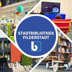 Collage aus Fotos von verschiedenen Bereichen der Bibliothek. In der Mitte ein blauer Kreis mit der Aufschrift: Stadtbibliothek Filderstadt