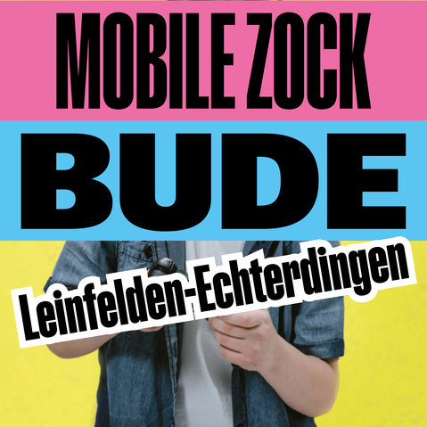 Person in Jeanshemd vor gelbem Hintergrund hält ein Smartphone, darüber große Schrift 'MOBILE ZOCK BUDE' und 'Leinfelden-Echterdingen'