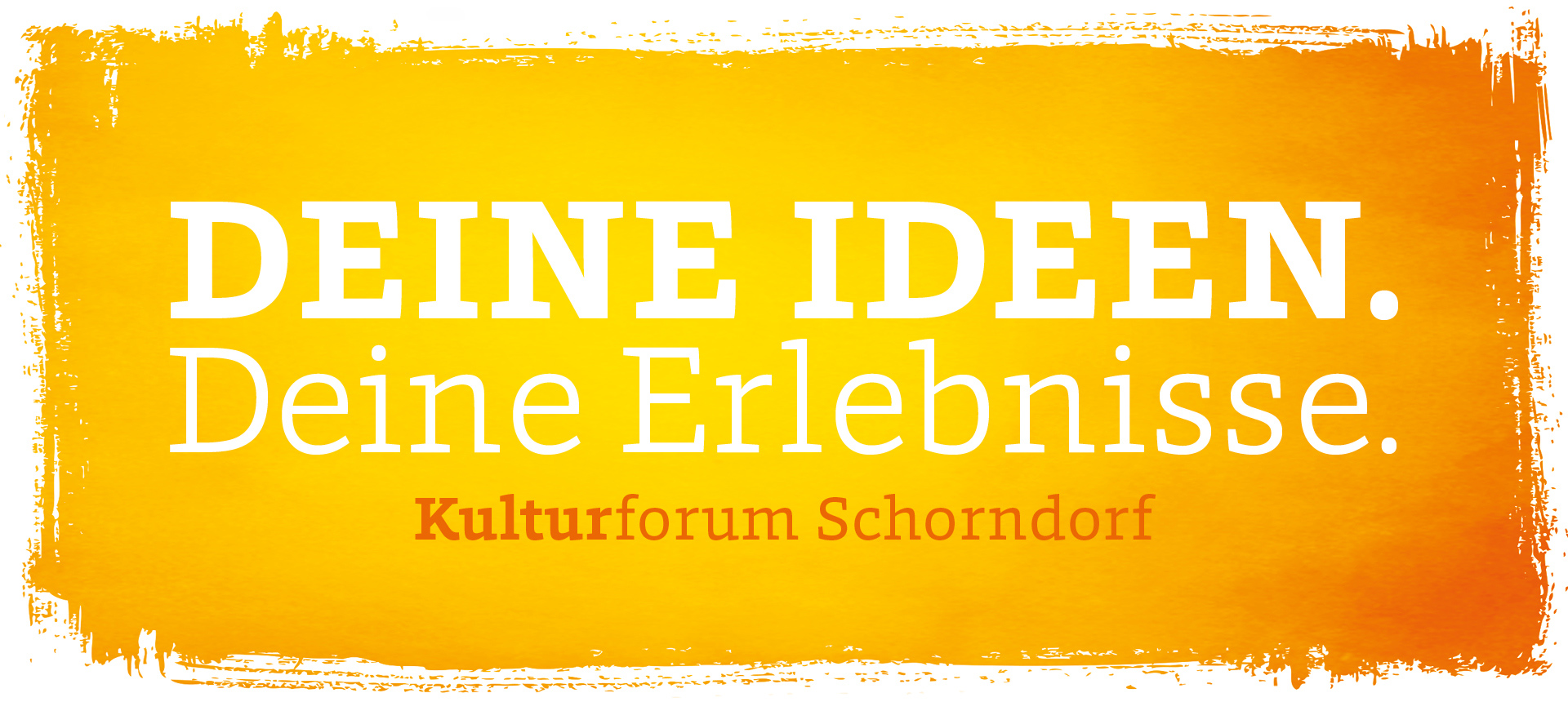 Grafik mit dem Text: Deine Ideen. Deine Erlebnisse.